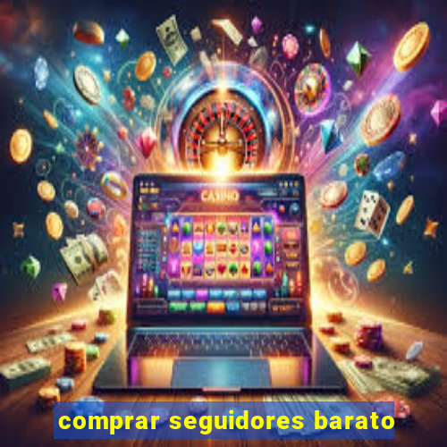 comprar seguidores barato